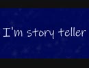 【ニコラップ】I'm story teller【オリジナル曲】