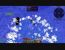 【Minecraft1.12.2】Reぼいちぇびうなめいかーずの日常14