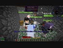 【Minecraft1.12.2】Reぼいちぇびうなめいかーずの日常16