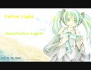 Yellow Light(off vocal) / Sota(Yellow Light) feat. 初音ミク