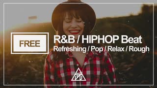 【フリートラック】R&B/HIPHOP Instrumental Beat | Refreshing/Pop/Relax/Rough/明るい/爽やか【#12】