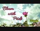 【DTMオリジナル】Bloom with Pride