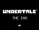 UNDERTALE＊END