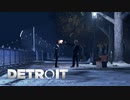 [Detroit Become Human]アンドロイドはただの機械か生命か？ #31[2周目プレイ]