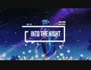 【初音ミク】Into The Night【オリジナル曲】
