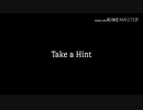 Take a Hint【歌詞】
