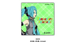 RAMS「KISS」feat.初音ミク