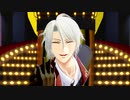 【MMDアイナナ】＿＿クラブ＝マジェスティ＿＿【八乙女楽】