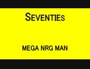SEVENTIES - MEGA NRG MAN