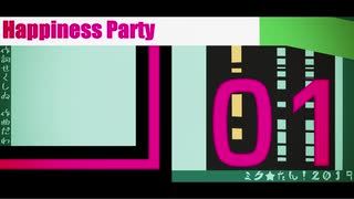 【初音ミクオリジナル曲】Happiness Party【ミク★たん！2019 テーマソング】