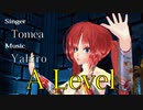 [MV]  A Level  [オリジナル曲]