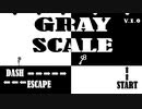†友人の作ったゲームGtayScaleを実況プレイ†