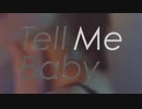 Tell Me Baby