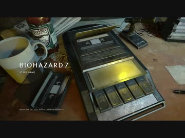 【実況】アラサーによるBIOHAZARD7　Part01