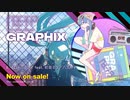 【八王子P NEW ALBUM】GRAPHIX【クロスフェード】
