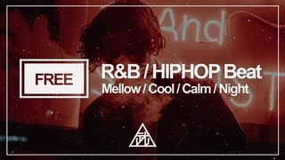 【フリートラック/トラック提供】R&B/HIPHOP Instrumental Beat | Mellow/Cool/Calm/Night/Sad/切ない【#15】
