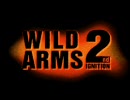 WILD ARMS 2nd IGNITION　ワイルドアームズ2　OP