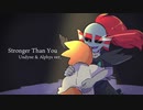 【Undertale】Stronger Than You