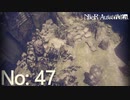 【初見HARD実況】NieR：Automata -No:47-