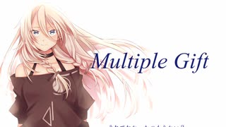 【IA】Multiple Gift 【オリジナル】