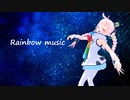【Rana64346】Rainbow music【オリジナル】