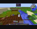 【Minecraft1.12.2】Reぼいちぇびうなめいかーずの日常21