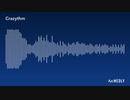 Crazythm【オリジナル曲】