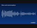 Slow and commonplace【オリジナル曲】