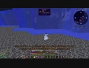 【Minecraft1.12.2】Reぼいちぇびうなめいかーずの日常24