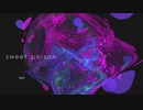 [東方自作アレンジ] sweet poison [原曲:古きユアンシェン]