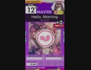 【譜面確認用】 Hello, Morning MASTER 【オンゲキ外部出力】