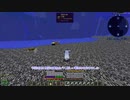 【Minecraft1.12.2】Reぼいちぇびうなめいかーずの日常26