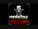 【UNDERTALE】UNDERTALE 4th ANNIVERSARY -MEGALOVANIA Type:NN-【4周年記念】