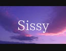 Sissy / 初音ミク