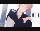【 MMDあんスタ 】 Echo 【 月永レオ 】