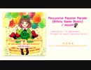 Percussive Passion Parade (Ethnic Game Remix) / mozell