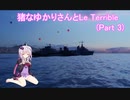 [WoWs ] 猪なゆかりさんとLe Terrible   Part 3 [VOICEROID実況]