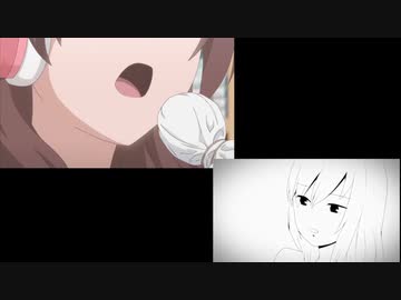 女子高生の無駄づかい　１６：２０を歌ってみたVer.akaneと11話のアニメを比較してみました