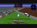 【Minecraft1.12.2】Reぼいちぇびうなめいかーずの日常28