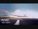 【オリジナル曲】 ROAD / さくらやえ