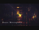 [東方自作アレンジ] Beast Metropolis [原曲:ビーストメトロポリス]