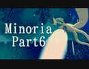 【Minoria実況】 魔女と呪いと狂った宗教のダークファンタジーを堪能するぞ！ 【part6】