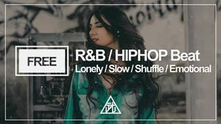 【フリートラック/トラック提供】R&B/HIPHOP Beat | Lonely/Chill/Shuffle/Piano/切ない/エモい【#17】