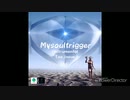 My soul trigger【Instrumental】