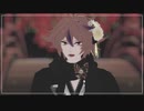 【MMD刀剣乱舞】　少女ふぜゐ　【大将組】