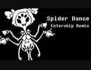 【Undertale】Spider Dance (Enterskip Remix)
