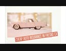 Cheap Auto Insurance in Fresno CA