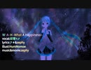 【初音ミク】W・A・H -What A Happiness!-【オリジナル】