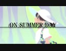 【初音ミク】ON SUMMER DAY「オリジナル」MV