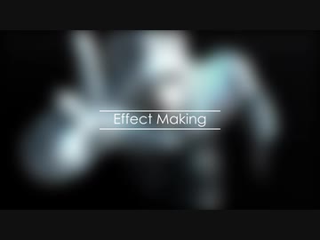 【MMDメイキング】Effect -GShader編3-